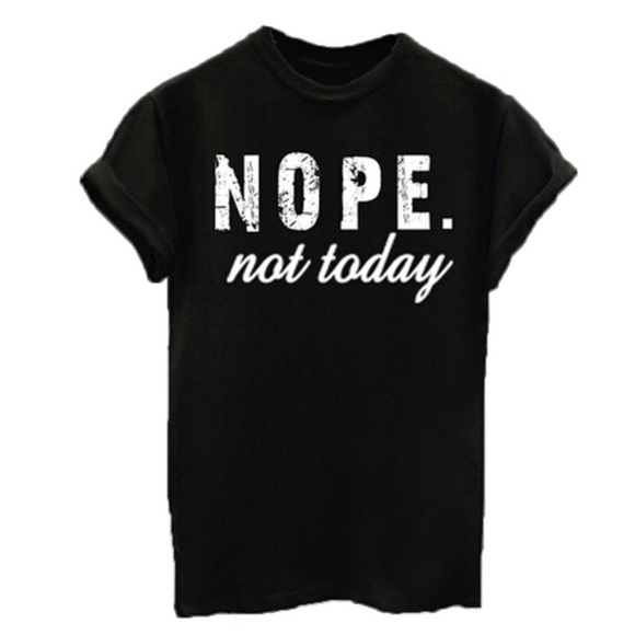 🎀 Fun Short Sleeve Nope Not Today Mantra Saying Graphic Tee ⭐️ - Picture 2 of 3